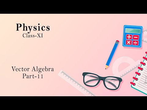 /storage/thumbnail/11-physics-vector-algebra-part-11-791.jpg